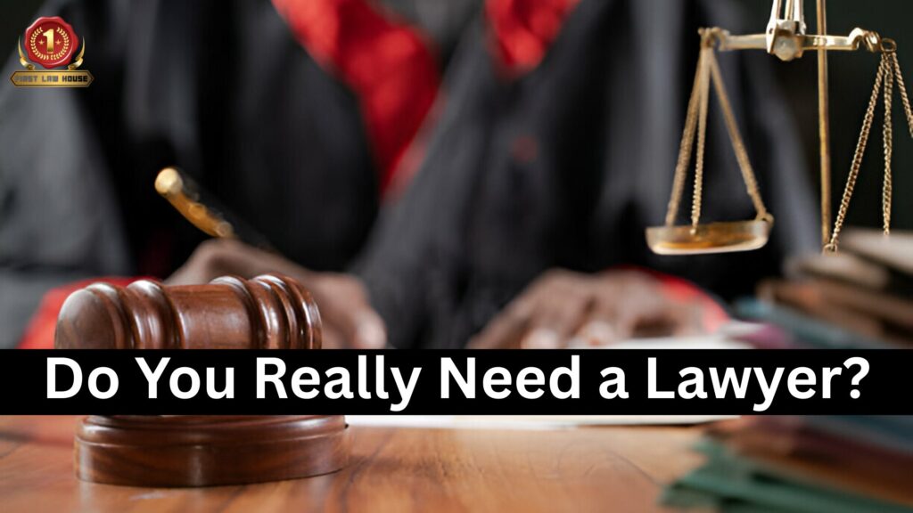 Do You Really Need a Lawyer