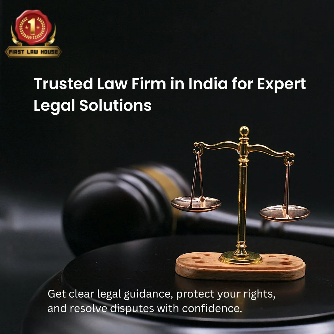 First Law House – Trusted Law Firm in India for Professional Legal Services